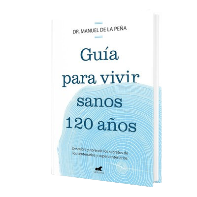 Libro Guía para vivir sanos 120 años